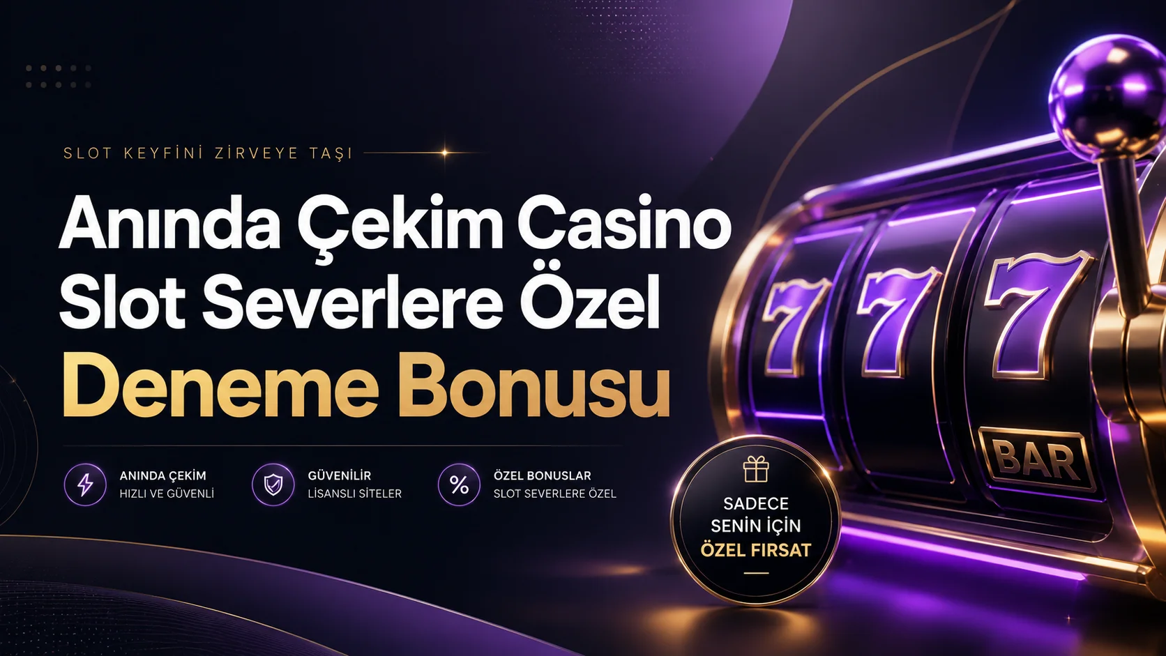 Anında Çekim Casino Slot Severlere Özel Deneme Bonusu