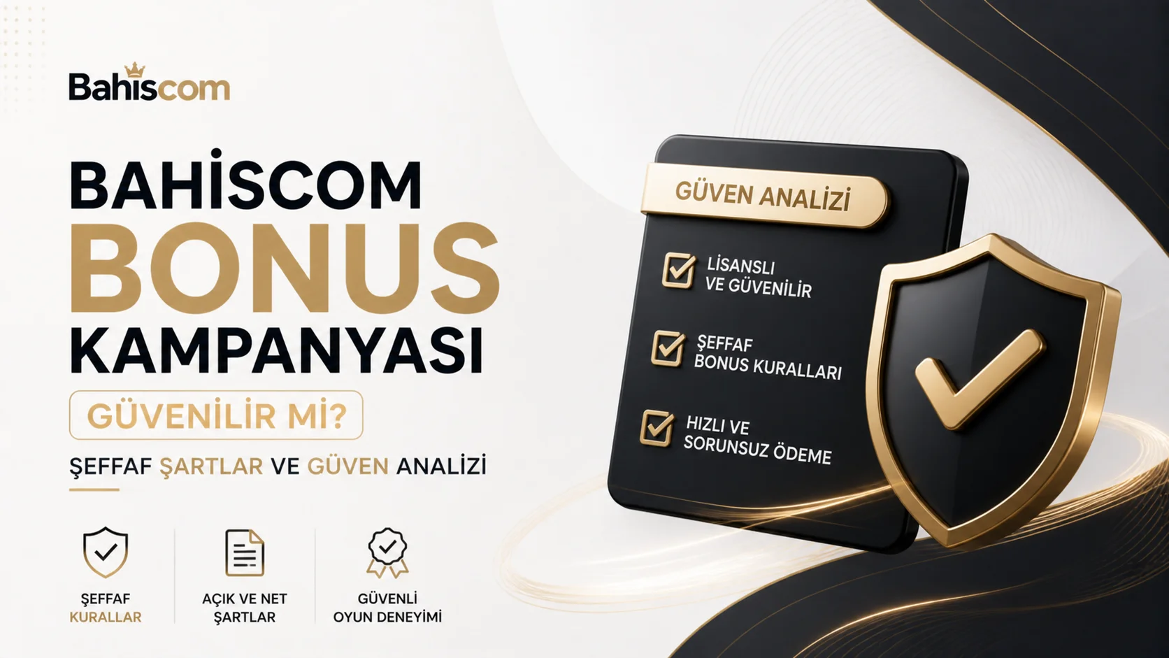 Bahiscom Bonus Kampanyası Güvenilir mi? Şeffaf Şartlar ve Güven Analizi