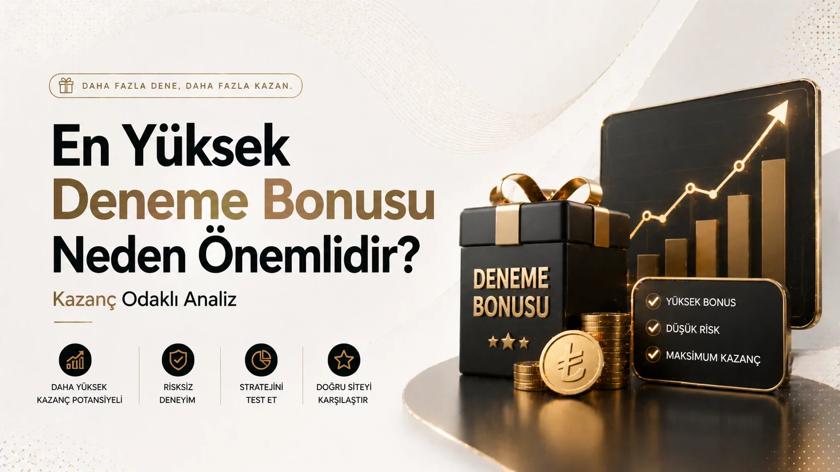 En Yüksek Deneme Bonusu Neden Önemlidir? Kazanç Odaklı Analiz